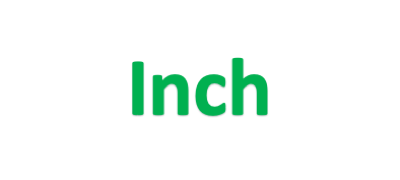 Inch